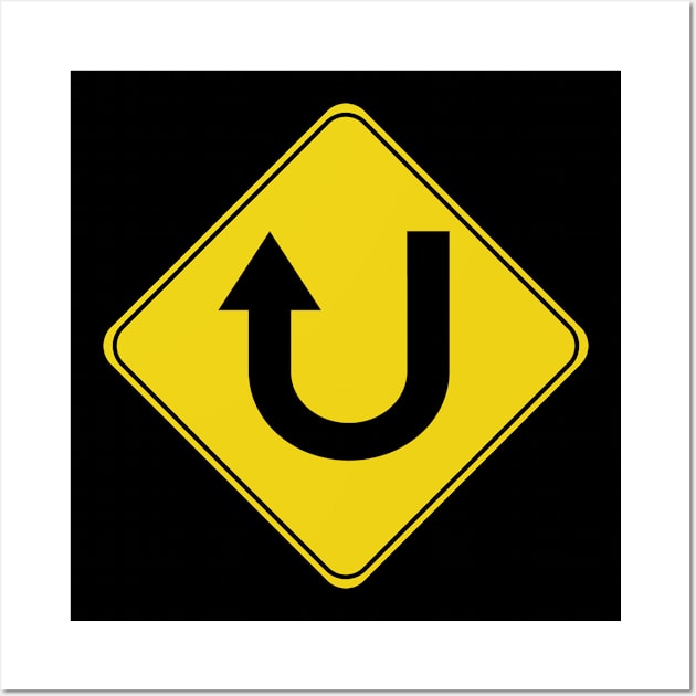 Caution Road Sign Up U-Turn Wall Art by shanestillz